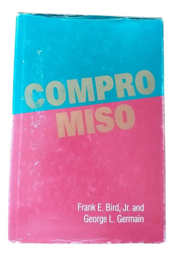 Libro Compromiso. Frank E.bird Y George L.germain