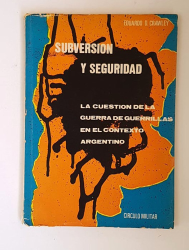 Subversion Y Seguridad, Eduardo D. Crawley