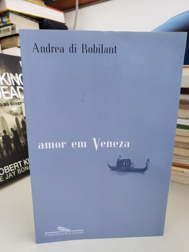 Livro Amor Em Veneza Andrea Di Robilant