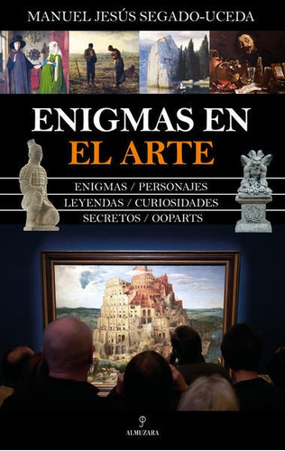 Enigmas En El Arte / Manuel Jesús Segado