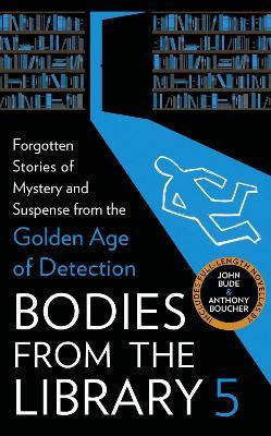 Libro Bodies From The Library 5 : Lost Tales Of Mystery A...