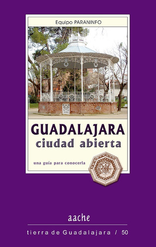 Guadalajara Ciudad Abierta - Equipo Paraninfo