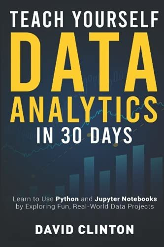 Book : Teach Yourself Data Analytics In 30 Days Learn To Us
