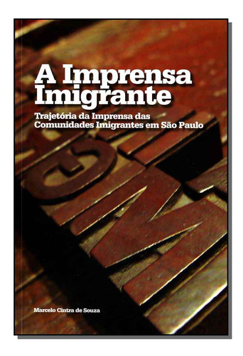 Libro Imprensa Imigrante A De Souza Marcelo Cintra De Impre