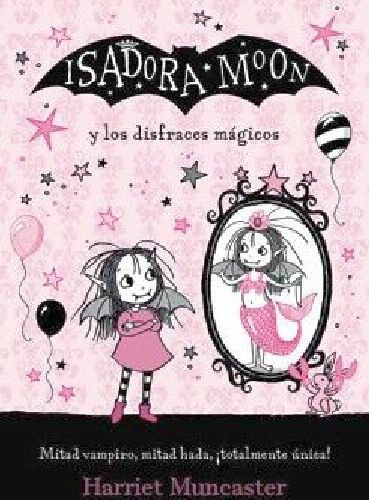 Isadora Moon - Isadora Moon Y Los Disfraces Mágicos