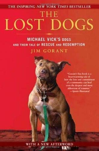 Libro The Lost Dogs: Michael Vick's Dogs And Their Tale Of
