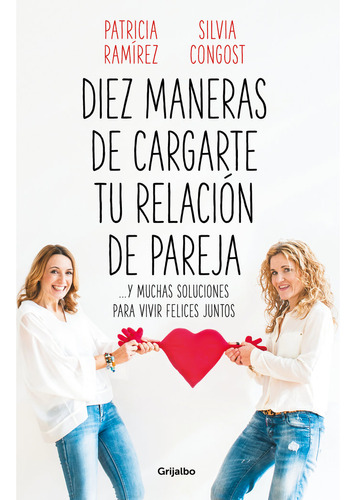 Diez Maneras De Cargarte Tu Relación De Pareja