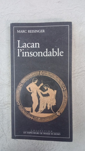 Lacan L Insondable - Frances - Marc Reisinger 