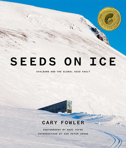 Libro Seeds On Ice: Svalbard And The Global Seed Vault