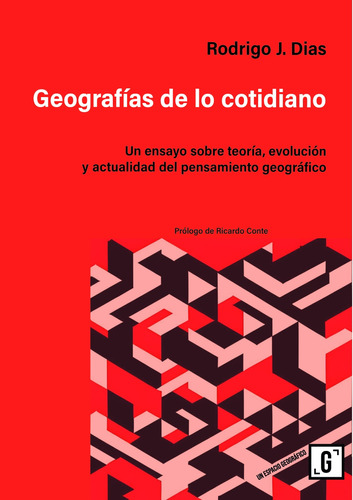 Geografías De Lo Cotidiano - Rodrigo J. Dias