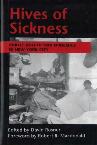 Hives Of Sickness, De Museum Of The City Of New York. Editorial Rutgers University Press, Tapa Dura En Inglés