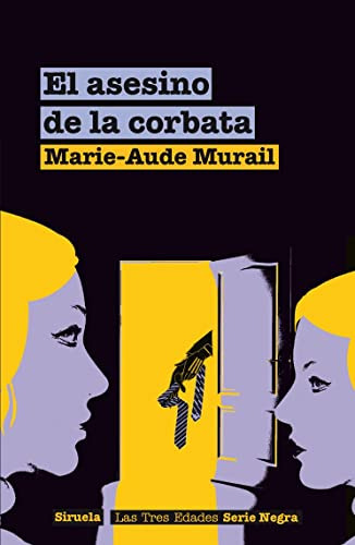 Libro El Asesino De La Corbata De Murail Marie Aude Siruela