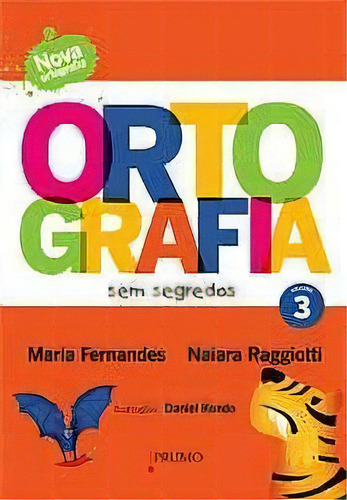 Ortografia Sem Segredos - Vol. 3, De Fernandes/ Raggiotti. Editora Prumo, Capa Mole, Edição 1 Em Português, 2008