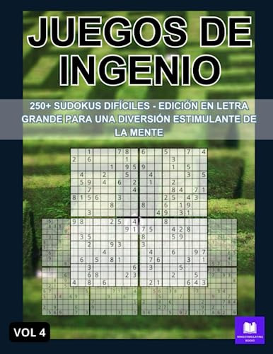 Juegos De Ingenio: 250 Sudokus Difíciles - Edición En Letra