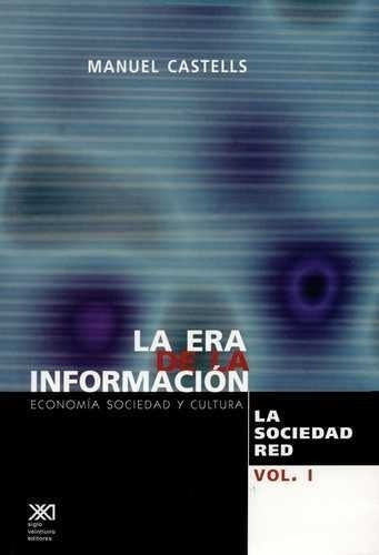 Era De La Informacion - Vol 1 - Castells - Siglo Xxi - Libro