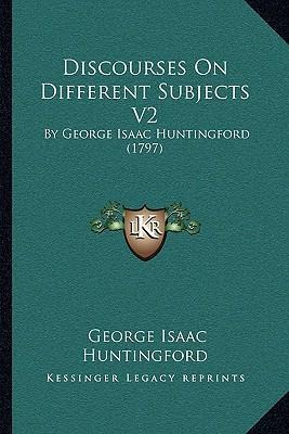 Libro Discourses On Different Subjects V2 : By George Isa...