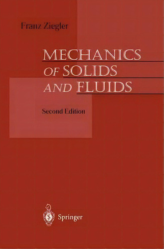 Mechanics Of Solids And Fluids, De Franz Ziegler. Editorial Springer Verlag New York Inc, Tapa Dura En Inglés