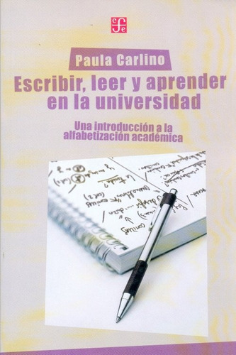 Escribir, Leer Y Aprender En La Universidad - Carlino Paula