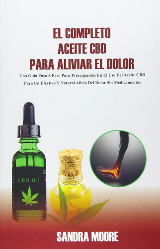 Libro: El Completo Aceite Cbd Para Aliviar El Dolor (spanish