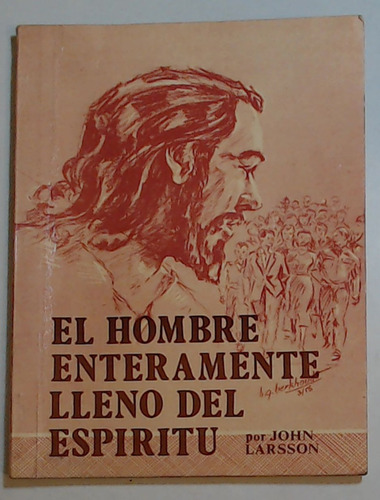 Hombre Enteramente Lleno Del Espiritu, El  - Larsson, John