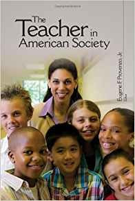 The Teacher In American Society A Critical Anthology