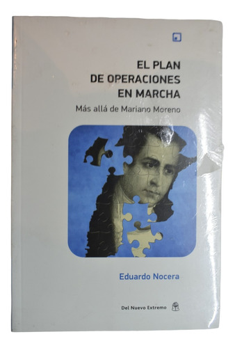 Plan De Operaciones En Marcha: Más Allá De Mariano Morenc243