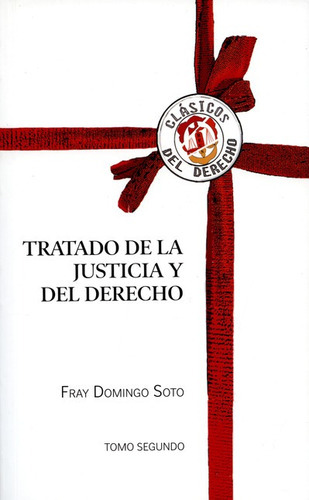 Tratado De La Justicia (tomo Ii) Y Del Derecho, De Soto, Fray Domingo. Editorial Reus, Tapa Blanda, Edición 1 En Español, 2014