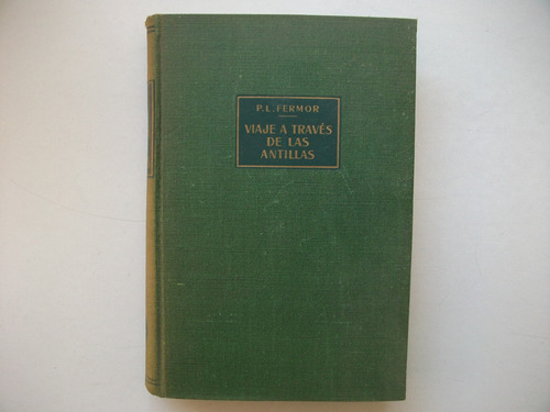 Viaje A Través De Las Antillas - P. L. Fermor