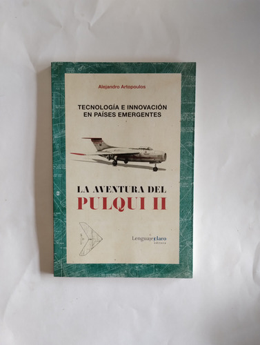 La Aventura Del Pulqui - Alejandro Artopoulos - Lenguaje Cla (Usado)
