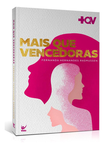 Mais Que Vencedoras - Editora Vida