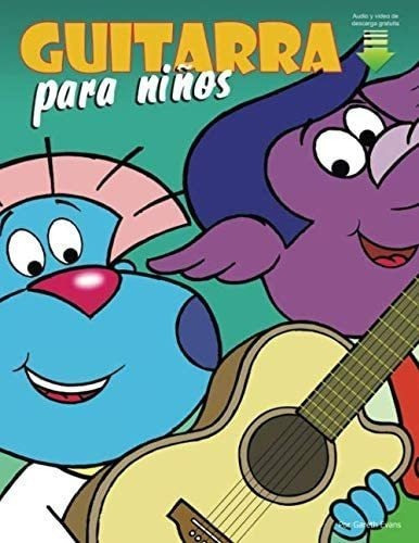 Libro: Guitarra Para Niños: Primeros Pasos Para Aprender A 