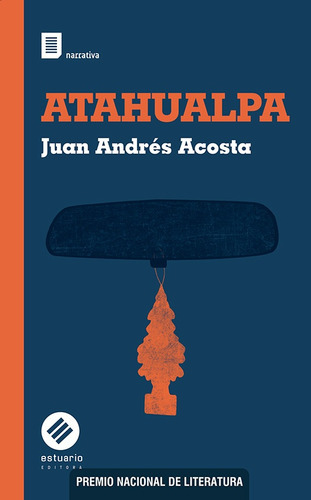 Atahualpa, De Juan Andres Acosta. Editorial Estuario En Español