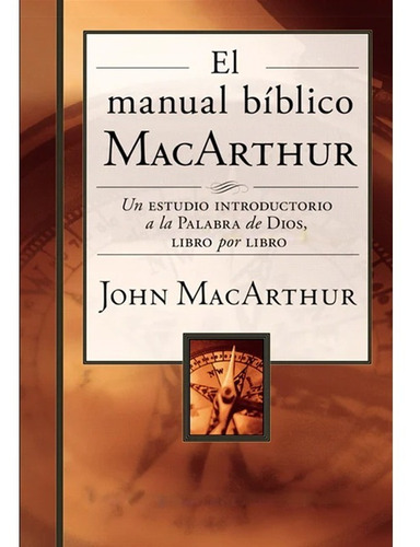 Imagen 1 de 10 de Manual Bíblico Macarthur (estudio Introductorio A La Biblia)