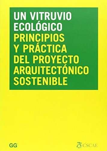 Un Vitruvio Ecológico: Principios Y Práctica Del Proyecto Ar