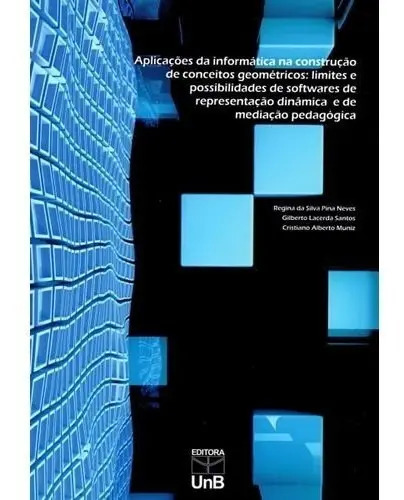 Aplicacoes Da Informatica Na Construcao De Conceitos Geometricos, De Neves. Editora Unb, Capa Mole Em Português, 2013