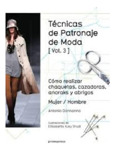 Tecnicas De Patronaje De Moda Vol.3