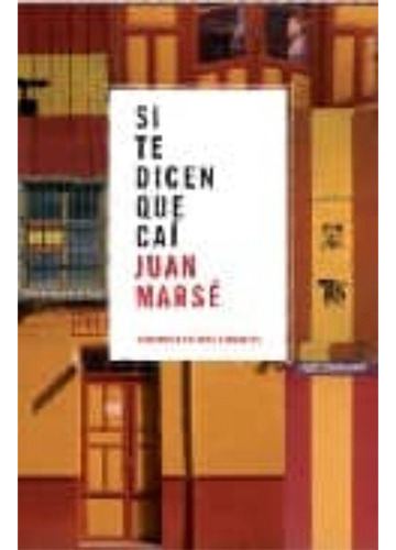 Si Te Dicen Que Caí, De Marsé, Juan. Editorial Fondo De Cultura Económica, Tapa Dura, Edición 1 En Español