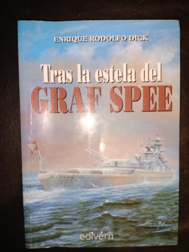 Libro Tras La Estela Del Graf Spee Enrique Rodolfo Dick