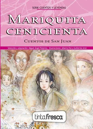 Mariquita Cenicienta.  La Palomita Embrujada. Cuentos De San, de Palermo, Miguel Angel. Editorial TINTA FRESCA en español