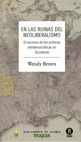 Libro En Las Ruinas Del Neoliberalismo. El Ascenso De Las P