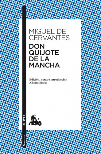 Don Quijote De La Mancha, De Cervantes, Miguel De. Serie Literatura Universal Editorial Austral México, Tapa Blanda En Español, 2014