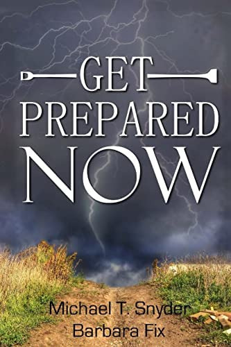 Get Prepared Now!: Why A Great Crisis Is Coming & How You Can Survive It, De Snyder, Michael. Editorial Createspace Independent Publishing Platform, Tapa Blanda En Inglés