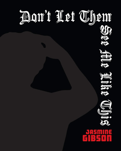 Libro: Dont Let Them See Me Like This