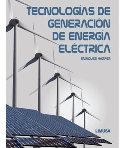 Libro Tecnologias De Generacion De Energia Electrica
