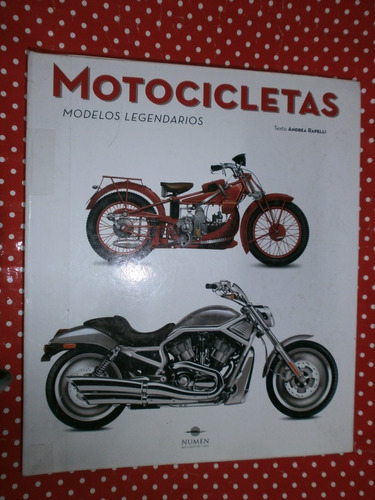 Motocicletas Modelos Legendarios - Rapelli Ed. Numen Exc Est