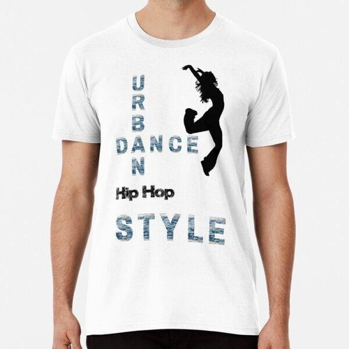 Remera Estilo De Baile Urbano (hip Hop 2) Algodon Premium