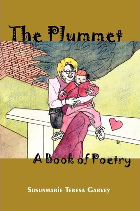 Libro The Plummet : A Book Of Poetry - Susunmarie Teresa ...