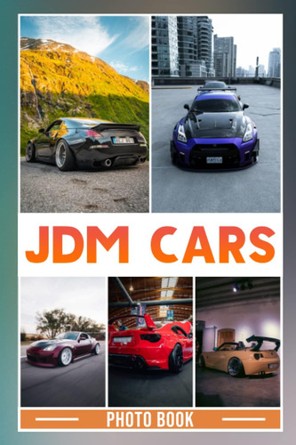 Libro: Jdm Cars Photo Book: Great Photos Of Super Car For Ad