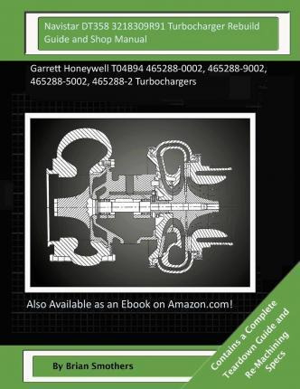 Libro Navistar Dt358 3218309r91 Turbocharger Rebuild Guid...