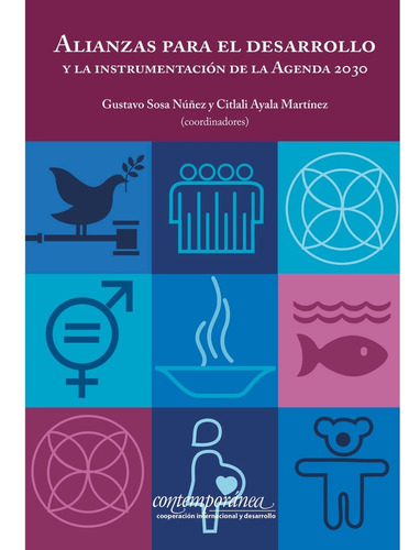 Alianzas Para El Desarrollo Y La Instrumentación De La Agenda 2030, De Ayala, Citlali Sosa, Gustavo. Editorial Instituto Mora, Tapa Blanda, Edición 1 En Español, 2021